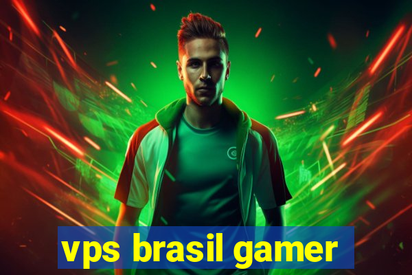 vps brasil gamer